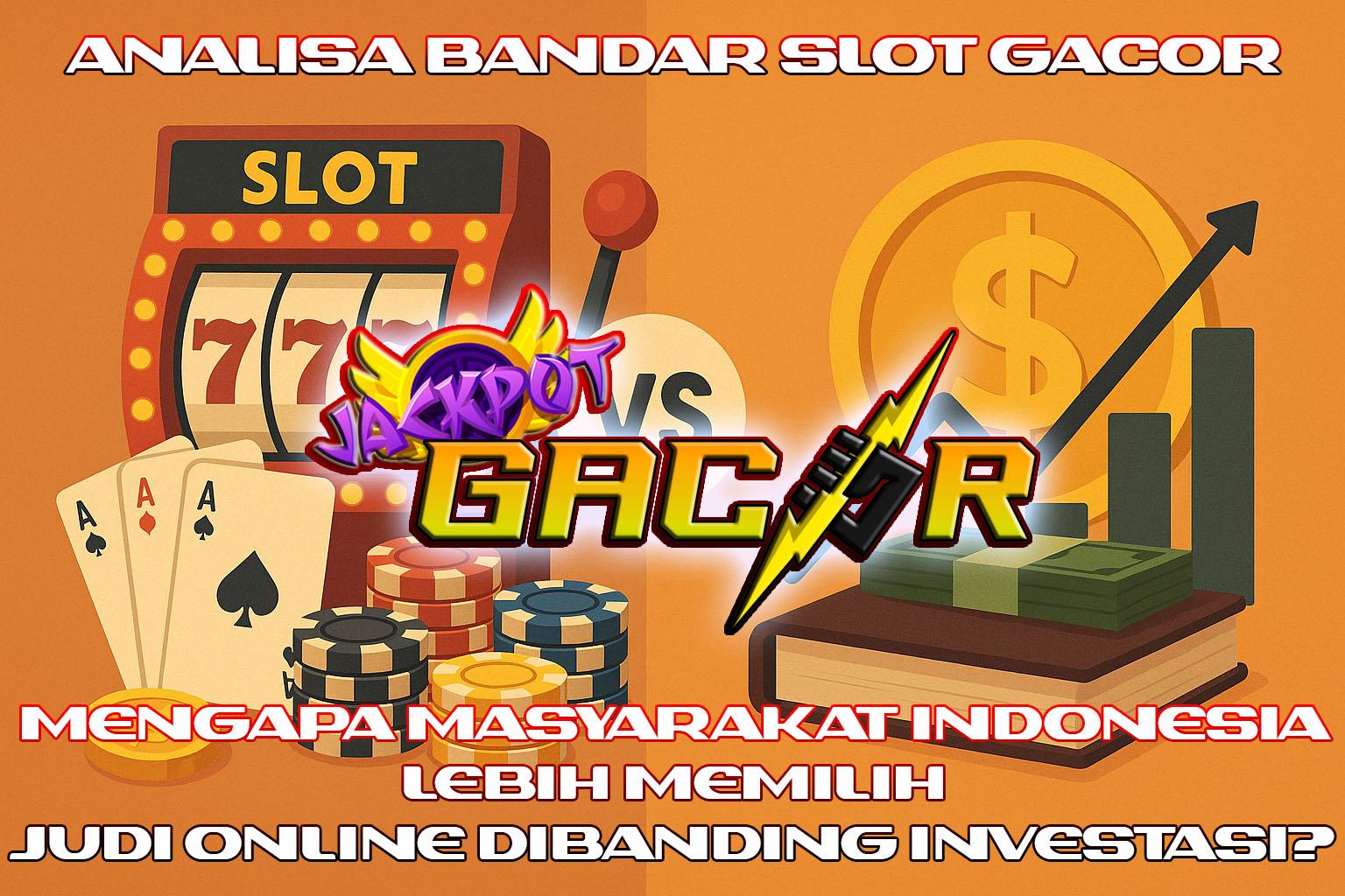 analisa bandar slot gacor, judi vs investasi