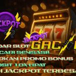 bandar slot jackpotgacor123 lagi cari sensasi